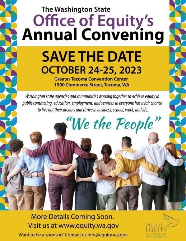 Washington State Office of Equity's Annual Convening. Save the Date. October 24-25