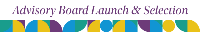 Advisory Board Launch & Selection