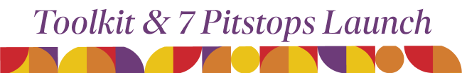 "Toolkit & 7 Pitstops Launch." A weave of orange, red, purple, and yellow colors sit below the text.
