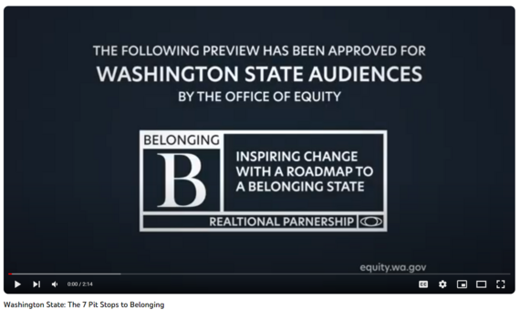 A Screenshot of the video "Washington State: The 7 Pit Stops to Belonging." This is in the style of a film rating that is shown in movies.