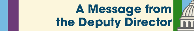 A Message from the Deputy Director Banner