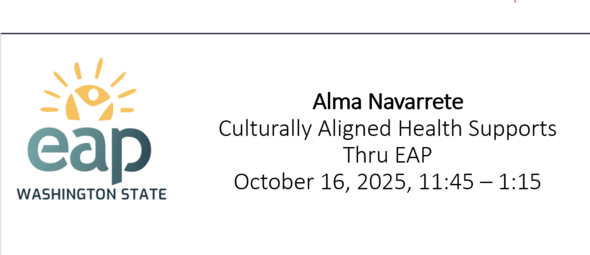 Alma Navarrete EAP Culturally Aligned Health Supports Thru EAP Oct. 16th