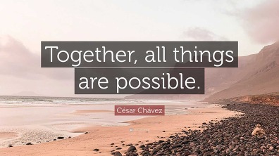 Together, all things are possible quote by Cesar Chavez