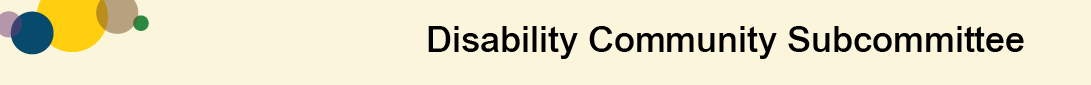 Disability Community Subcommittee graphic heading