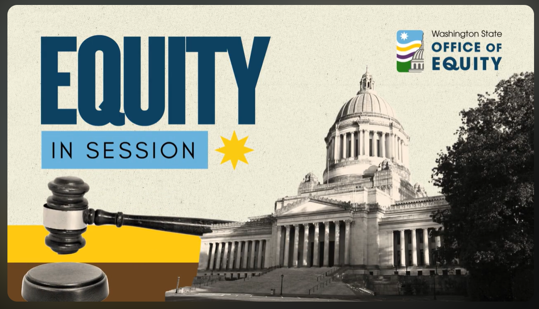 Washington State Office of Equity Equity in Session cover photo. A picture of the capitol building sits next to a gavel.
