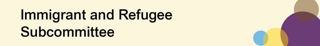 Immigrant & Refugee Subcommittee graphic heading