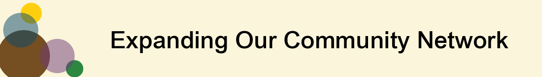Decorative. Expanding Our Community Network