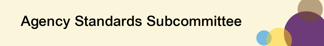 Decorative. Agency Standards Subcommittee.