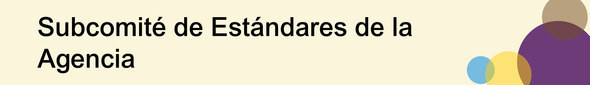 Subcomité de Estándares de la Agencia