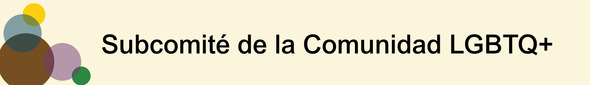 Subcomité de la Comunidad LGBTQ+ 