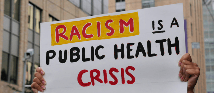 Racism is Public Health Crisis