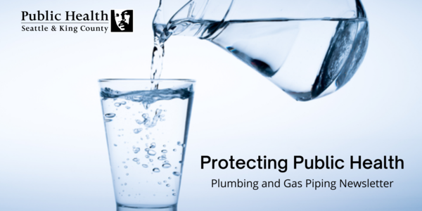 Protecting Public Health Plumbing and Gas Piping Newsletter