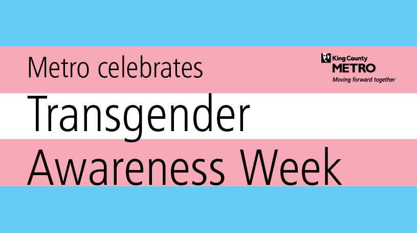 Picture of Trans flag with words "Metro celebrates Transgender Awareness Week"