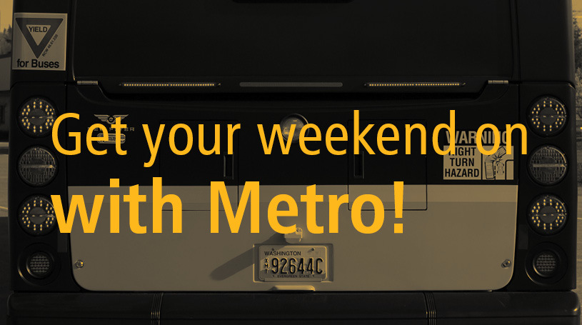 "Get your weekend on with Metro!" Image with yellow text and a dark black and white background of a bus