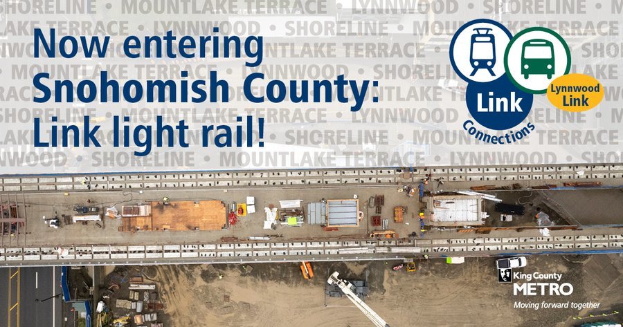 Now entering Snohomish County: Link light rail! Text is paired with photo from the construction site showing station and portion of tracks being built