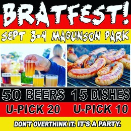 Poster for Bratfest with sept 3-4 at Magnusson Park. 50 beers and 15 dishes. Photo of brats and German flag background