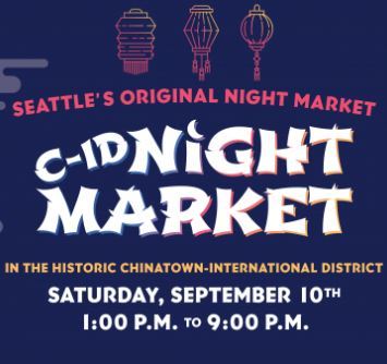 Test of poster - Seattle's Original Night Market C-ID Night Market At, Sept 10 1-9 pm 