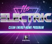 It's electric Making homes in King County greener, healthier and safer 