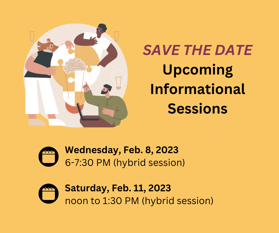 2 hybrid informational sessions on Feb. 8 6 to 7:30 PM and Feb. 11 noon to 1:30 PM