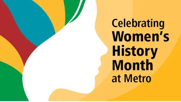 text "celebrating Women's history month at Metro" with a yellow background and a profile of a womans face and hair