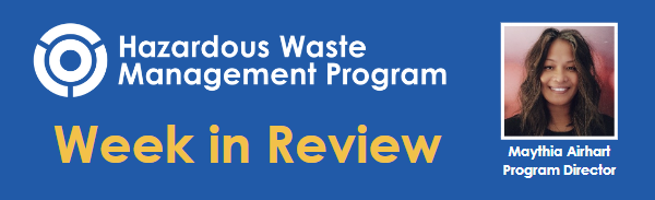 Haz Waste Week in Review. Maythia Airhart, Program Director.