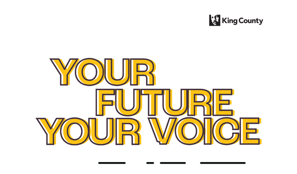 King County - Your Future Your Voice