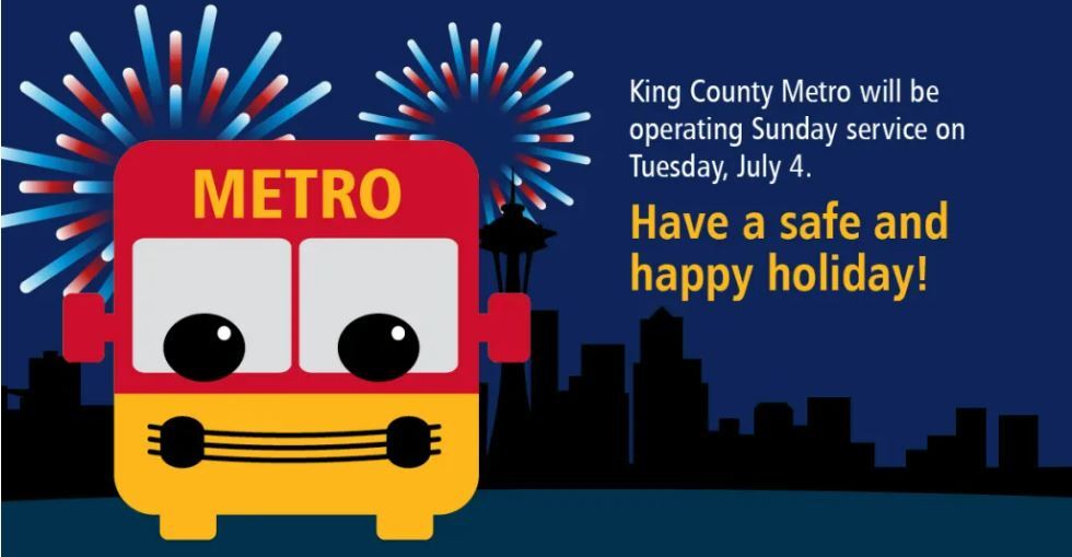 Red bus icon on blue background with fireworks. Text reads, King county Metro will be operating Sunday Service on Tuesday, July 4.