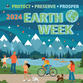 2024 Earth Week. Protect. Preserve. Prosper.