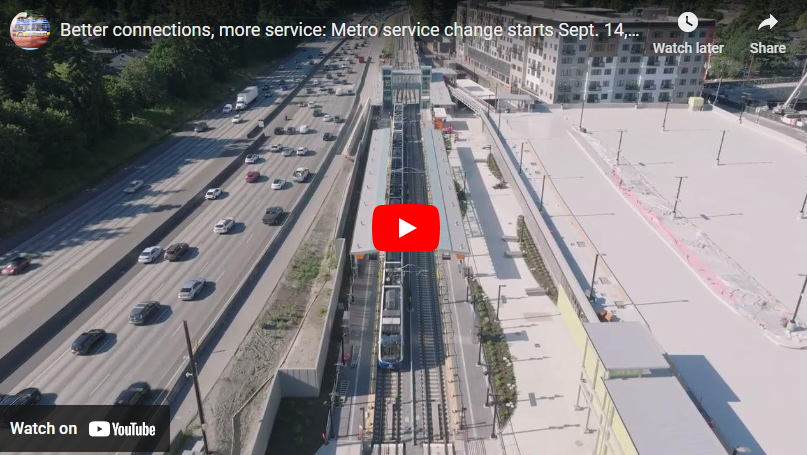 screenshoot of youtube video of Link light rail text "Better connections, more service: Metro service change starts Sept 14"