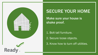 Earthquake safety tips graphic to secure your home: Bolt tall furniture, secure loose objects, and know how to turn off utilities.