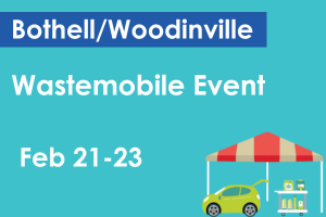 Wastemobile event: Bothell/Woodinville - Feb. 21-23, 2025