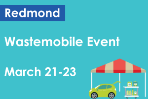 Wastemobile event: Redmond - Mar 21-23, 2025