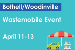 Wastemobile event: Bothell/Woodinville - April 11-13, 2025
