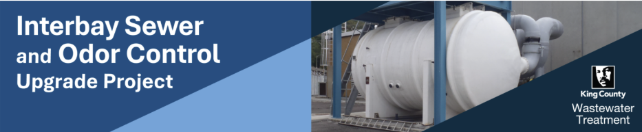 King County WTD Interbay Sewer and Odor Control Upgrade Project banner