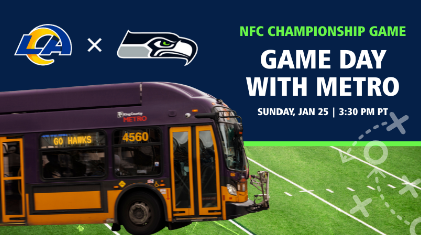 Image with bus and seahawks and LA Rams logo text: NFC Championship Game Game Day with Metro Sunday Jan 25 3:30 PM
