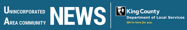 Unincorporated Area Community News - King County Department of Local Services