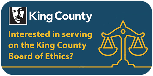 The King County logo on a dark blue background with "Interested in serving on the King County Board of Ethics?" in yellow and the scales of justice