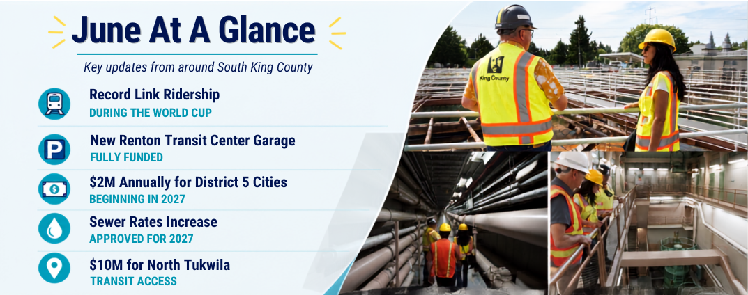 June at a glance, record link ridership, renton parking garage fully funded, sewer rate increase, and more!
