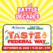 Yellow poster, sunrays & text “BATTLE OF THE DECADES” with logos for Federal Way Farmers’ Market & Taste of Federal Way on Sept. 26 at 11:30 AM–2 PM.