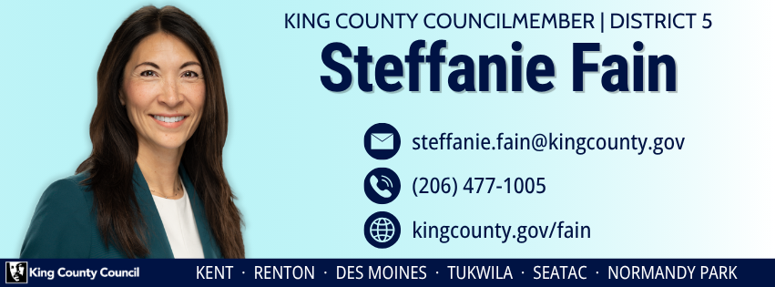 Photo of CM. Fain with contact information: steffanie.fain@kingcounty.gov or 206-477-1005