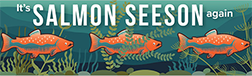 It's Salmon SeeSon again