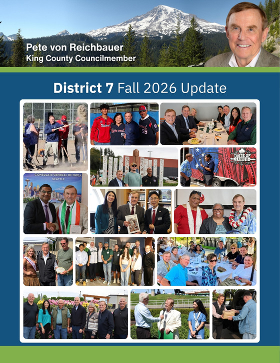 King County Councilmember Pete von Reichbauer's District 7 Fall 2026 Update Cover: A collage of photos with constituents and community members.