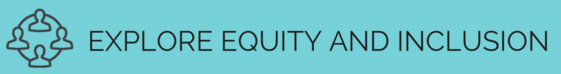 Explore Equity and Inclusion Divider