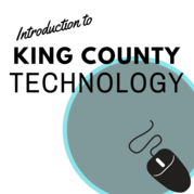 Introduction to King County Technology