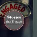 Stories that Engage