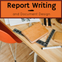 Report Writing and Document Design