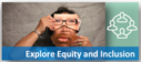 Explore Equity and Inclusion