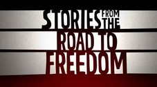 Stories from the Road to Freedom