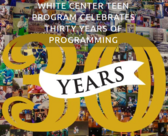 White Center Teen Program 30th anniversary