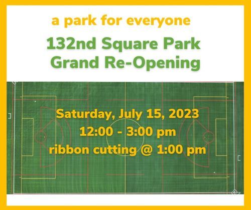 A Park for Everyone 132nd Square Park Grand Re-Opening